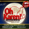 oh-karen-la-historia-de una-gata-teatrostar OH KAREN! "LA HISTORIA DE UNA GATA"